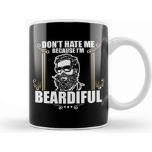 Baskı Dükkanı Funny Don't Hate Me Because I'm Beardiful Bearded Kupa Bardak