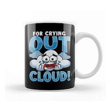 Baskı Dükkanı Funny For Crying Out Cloud Rain Meteorology Pun Kupa