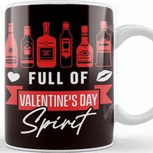 Baskı Dükkanı Funny Full Of Valentines Day Spirit Alcohol Drink Kupa