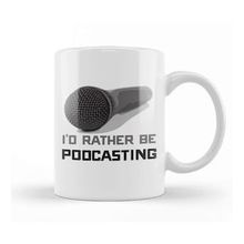 Baskı Dükkanı Funny I D Rather Be Podcasting Podcasters Kupa