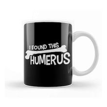 Baskı Dükkanı Funny I Found This Humerus Bone Cute Science Pun Kupa