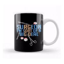 Baskı Dükkanı Funny Surgeon I'm Sort Of A Big Deal Surgery Kupa