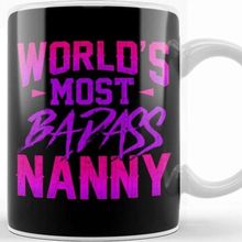 Baskı Dükkanı Funny World S Most Badass Nanny Babysitter Kupa