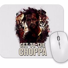 Baskı Dükkanı Get To the Choppa Mouse Pad