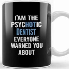 Baskı Dükkanı Gift For Dentists Psychotic Kupa