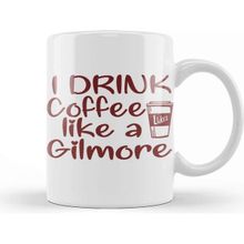 Baskı Dükkanı Gilmore Girls Drink Coffee Like A Gilmore Lukes Coffee T Gilmore Girls Fan Gift Brown Kupa