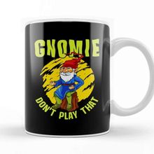 Baskı Dükkanı Gnomie Don T Play That Funny Gnome Collectors Pun Kupa Bardak