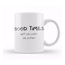 Baskı Dükkanı Good Times Good Days Kupa