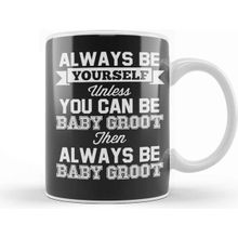 Baskı Dükkanı Guardians of the Galaxy Always Be Baby Groot Kupa