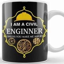 Baskı Dükkanı I Am A Civil Engineer Unless You Make Me Angry Kupa