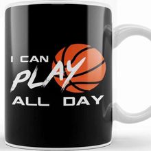 Baskı Dükkanı I Can Play All Day Basketball Nonstop Half Court Kupa