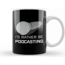 Baskı Dükkanı I D Rather Be Podcasting Cute &amp; Funny Podcast Host Kupa