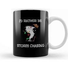 Baskı Dükkanı I D Rather Be Storm Chasing Hurricane Chasers Kupa