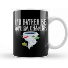 Baskı Dükkanı I D Rather Be Storm Chasing Tornado Chasers Kupa