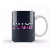 Baskı Dükkanı I Don't Sweat I Sparkle Kupa