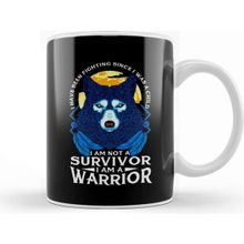 Baskı Dükkanı I Have Been Fighting Since I Was A I Am Not A Survivor I Am A Warrior Fierce Wolf Kupa
