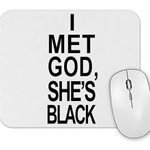 Baskı Dükkanı I Met God Shes Black Mouse Pad