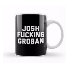 Baskı Dükkanı Josh Fucking Groban Kupa