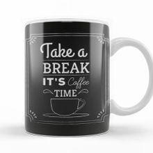 Baskı Dükkanı KB12374 Coffe Take A Break Its Coffee Time Porselen Kupa Bardak