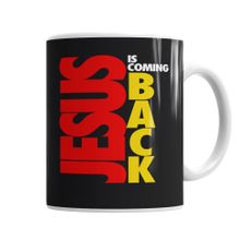 Baskı Dükkanı KB6248 Jesus Is Coming Back Porselen Kupa Bardak