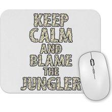 Baskı Dükkanı Keep Calm And Blame the Jungler Mouse Pad