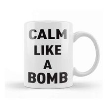 Baskı Dükkanı Keep Calm Like a Bomb Kupa
