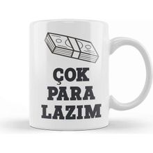 Baskı Dükkanı Komik Söz Çok Para Lazım Kupa