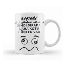Baskı Dükkanı Komik Söz Şimdi Sırada Daha Kötü Günler Var Kupa