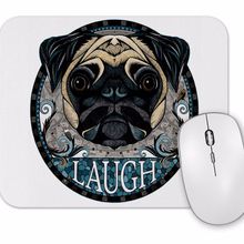 Baskı Dükkanı Laugh Pug Köpek Mouse Pad