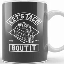 Baskı Dükkanı Lets Taco Bout It Kupa