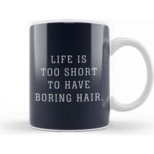 Baskı Dükkanı Life Is Too Short To Have Boring Hair Kupa