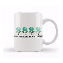 Baskı Dükkanı Love The Land We Call Home Earth Day 2021 Kupa