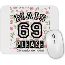 Baskı Dükkanı Mais 69 Please Mouse Pad