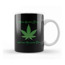 Baskı Dükkanı Make Every Day National Marijuana Day Kupa