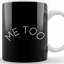 Baskı Dükkanı Me too Crescent Slogan Kupa