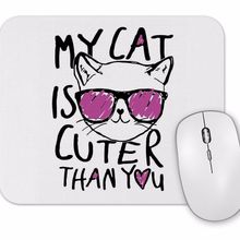Baskı Dükkanı My Cat is Cuter Than You Kedi Mouse Pad