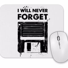 Baskı Dükkanı Never Forget Mouse Pad