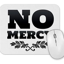 Baskı Dükkanı No Mercy Mouse Pad