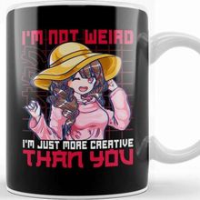 Baskı Dükkanı Not Weird I M Just More Creative Than You Anime Kupa