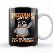 Baskı Dükkanı Penguins Can T Fly I Can T Fly I Am A Penguin Kupa