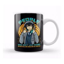 Baskı Dükkanı People Who Don T Like Anime Aren T Real Kupa