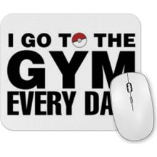 Baskı Dükkanı Pokemon Go Go To the Gym Every Day Mouse Pad