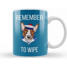 Baskı Dükkanı Remember To Wıpe Funny Dog Lover Gift Kupa