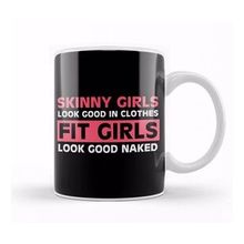 Baskı Dükkanı Skinny Girls Look Good In Clothes Fit Girls Look Good Naked Kupa