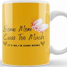 Baskı Dükkanı Some Mom Cuss too Much Mothers Day 2021 Gift for Her Kupa
