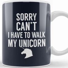 Baskı Dükkanı Sorry I Cant I Have to Walk My Unicorn Kupa