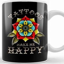 Baskı Dükkanı Tattoos Make Me Happy You Not So Much Inked Kupa