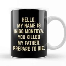 Baskı Dükkanı The Princess Bride Inigo Montoya Prepare To Die Beyaz 330 ml Porselen Kupa Bardak