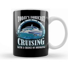 Baskı Dükkanı Todays Forecast Cruising With A Chance Of Drinking Porselen Beyaz Kupa Bardak