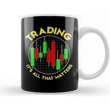 Baskı Dükkanı Trading It's All That Matters Funny Stock Market Kupa Bardak